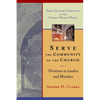 Serve the Community of the Church: Christians as Leaders and Ministers - Paperback