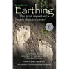 Earthing (2nd Edition): The Most Important Health Discovery Ever! - Paperback