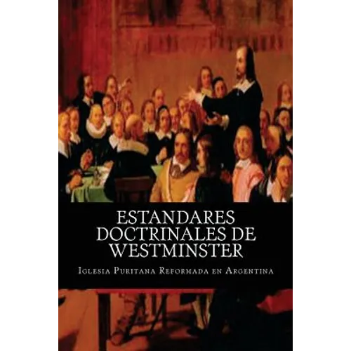 Estandares Doctrinales de Westminster - Paperback