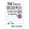 How I Magically Unstuck My Life in Thirty Crazy Days with Bob Proctor Book 1 - Hardcover