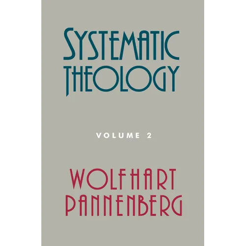 Systematic Theology, Volume 2 - Paperback