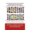 The Invention of Playing Cards in China and their Arrival in Europe: Their Influence on the Development of Mahjong - Paperback