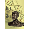 Iron or Steel: A Memoir on Living Dreams - Paperback
