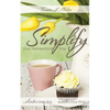 Simplify Your Homeschool Day: Shorten Your Day, Sweeten Your Time - Paperback