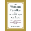 The Welborn Families of the Old Granville Region of North Carolina: A Study of the Multiple Welborns living in the Northern North Carolina Counties be - Paperback