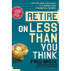 Retire on Less Than You Think: The New York Times Guide to Planning Your Financial Future - Paperback