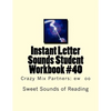Instant Letter Sounds Student Workbook #40: Crazy Mix Partners: ew oo - Paperback