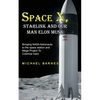 Space X: Starlink and Our Man Elon Musk Bringing NASA Astronauts to the space station and Mega Project To Colonize mars - Paperback