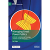 Managing Great Power Politics: Asean, Institutional Strategy, and the South China Sea - Hardcover