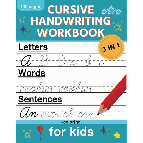 Cursive Handwriting Workbook for Kids: Cursive Writing Practice Book for Beginners Cursive Letter Tracing: 100 Practice Pages - Letters, Words and Sen - Paperback