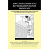 Air Conditioning and Refrigeration Repair Made Easy - Paperback