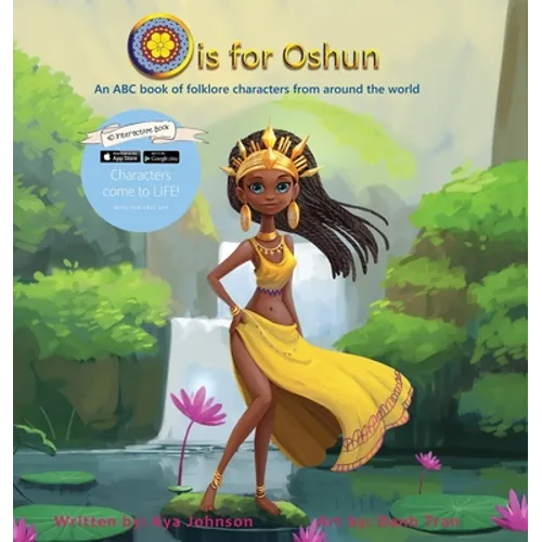 O is for Oshun: An ABC Book of Folklore Characters From Around the World - Hardcover