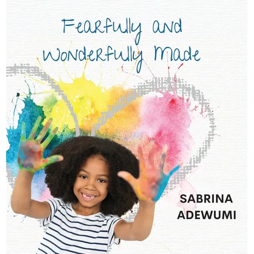 Fearfully and Wonderfully Made - Hardcover