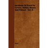 Incidents of Travel in Greece, Turkey, Russia and Poland - Vol. II - Paperback