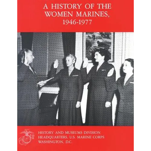 A History of the Women Marines, 1946-1977 - Paperback
