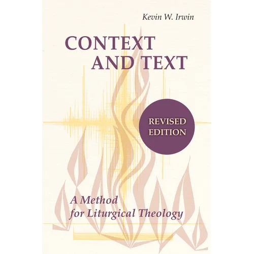 Context and Text: A Method for Liturgical Theology - Paperback