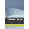 21st-Century Horror: Weird Fiction at the Turn of the Millennium - Paperback