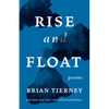 Rise and Float: Poems - Paperback