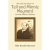 The Life and Times of Tell and Minnie Maynard and the Fifteen Children - Paperback