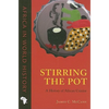 Stirring the Pot: A History of African Cuisine - Paperback