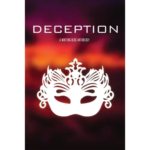 Deception: A Writing Bloc Anthology - Paperback