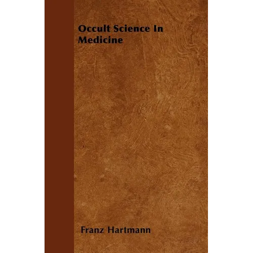 Occult Science in Medicine - Paperback