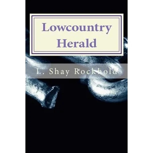 Lowcountry Herald: Helping the Homeless in the Holy City - Paperback