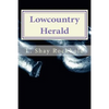 Lowcountry Herald: Helping the Homeless in the Holy City - Paperback