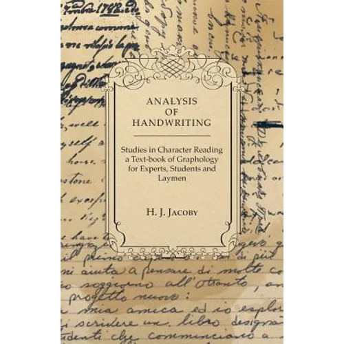 Analysis of Handwriting - An Introduction Into Scientific Graphology - Paperback