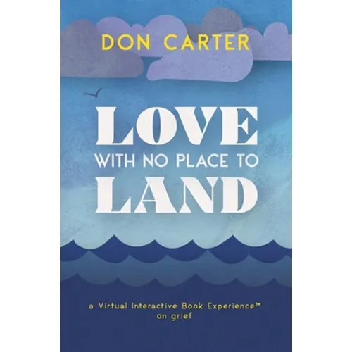 Love with No Place to Land - Hardcover