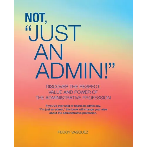 Not "Just an Admin!" - Paperback