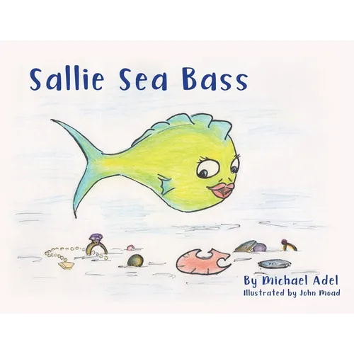 Sallie Sea Bass - Paperback