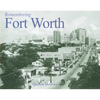 Remembering Fort Worth - Paperback