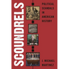 Scoundrels: Political Scandals in American History - Hardcover