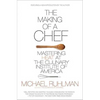 The Making of a Chef: Mastering Heat at the Culinary Institute of America - Paperback