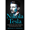 Nikola Tesla: Prophet Of The Modern Technological Age - Paperback