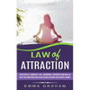 Law of Attraction: Successfully Manifest Love, Abundance, Happiness and Wealth (Raise Your Vibrations Using Visualizations and Begin Your Spiritual Jo - Paperback