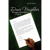 Dear Neighbor: Apartment/Condominium Etiquette - Paperback