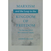 Marxism and the Leap to the Kingdom of Freedom: The Rise and Fall of the Communist Utopia - Paperback