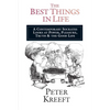 The Best Things in Life: A Contemporary Socrates Looks at Power, Pleasure, Truth the Good Life - Paperback
