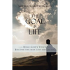The Goal is Life: Hear God's Voice Become the man God sees in you - Paperback
