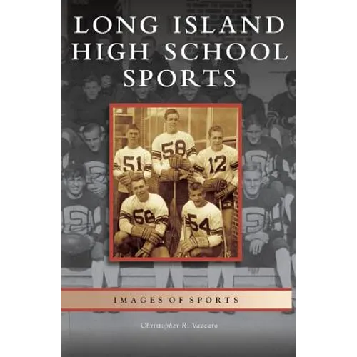 Long Island High School Sports - Hardcover