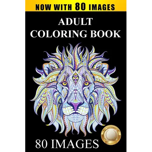 Adult Coloring Book Designs: Stress Relief Coloring Book: 80 Images including Animals, Mandalas, Paisley Patterns, Garden Designs - Paperback
