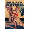 Mulata Nation: Visualizing Race and Gender in Cuba - Paperback