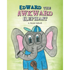Edward the Awkward Elephants - Paperback