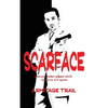 Scarface: A Novel of Power, Violence, and the Rise of Organized Crime - Hardcover