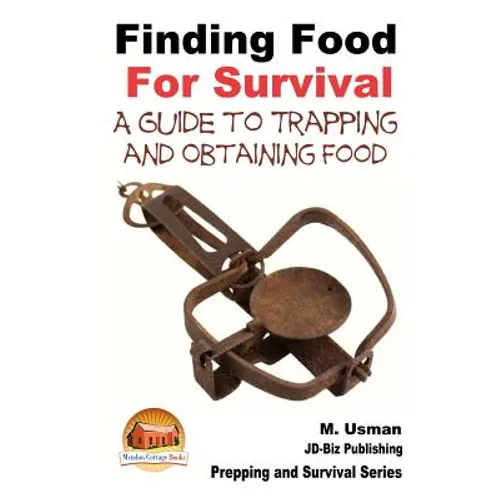 Finding Food For Survival - A Guide to Trapping and Battling Terrains - Paperback