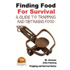 Finding Food For Survival - A Guide to Trapping and Battling Terrains - Paperback