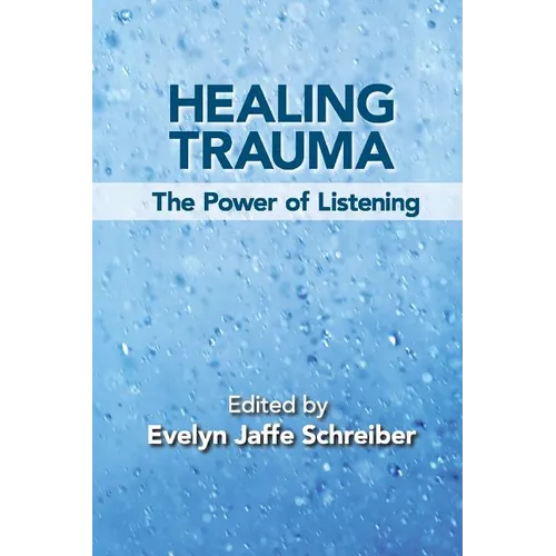 Healing Trauma: The Power of Listening - Paperback