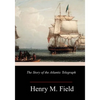 The Story of the Atlantic Telegraph - Paperback